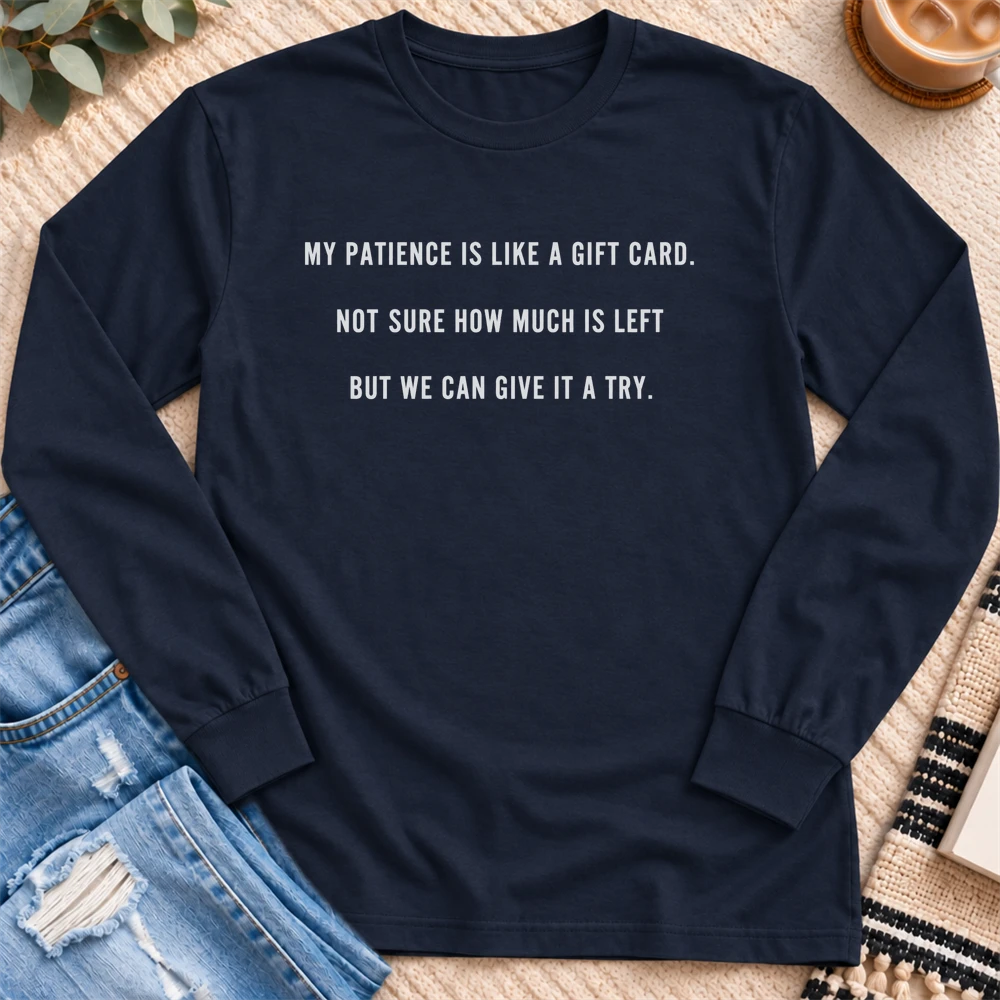 My Patience is Like a Gift Card Long Sleeve in Navy - Quiet Chaos Co unisex mental health long sleeve