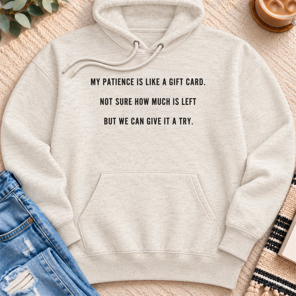 My Patience is Like a Gift Card Premium Hoodie in Oatmeal Heather - Quiet Chaos Co unisex mental health hoodie