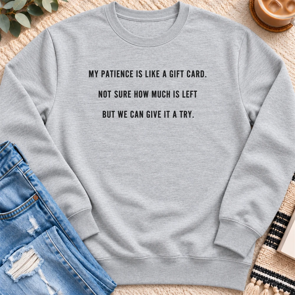 My Patience is Like a Gift Card Sweatshirt in Heather Grey - Quiet Chaos Co unisex mental health sweatshirt