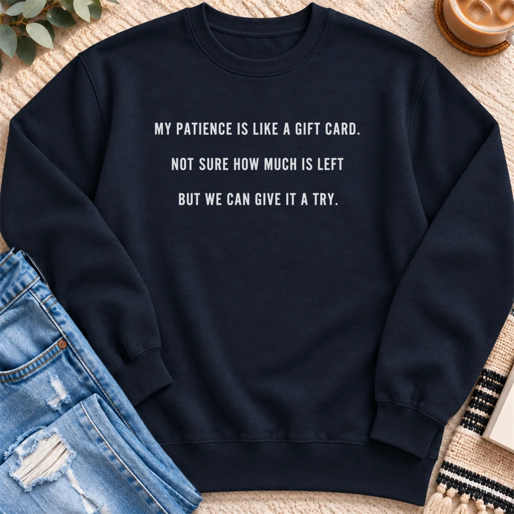 My Patience is Like a Gift Card Sweatshirt in Navy - Quiet Chaos Co unisex mental health sweatshirt