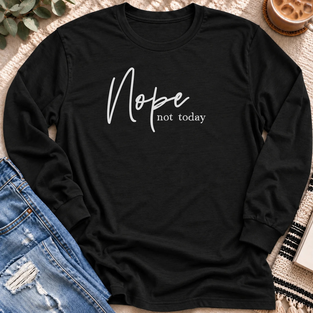 Nope Not Today Long Sleeve in Black - Quiet Chaos Co unisex mental health long sleeve
