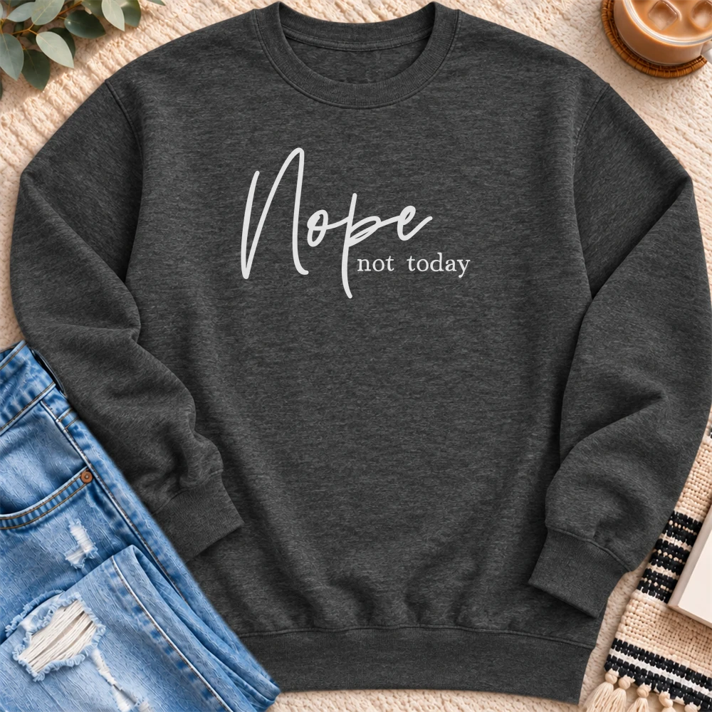 Nope Not Today Sweatshirt in Charcoal Heather - Quiet Chaos Co unisex mental health sweatshirt