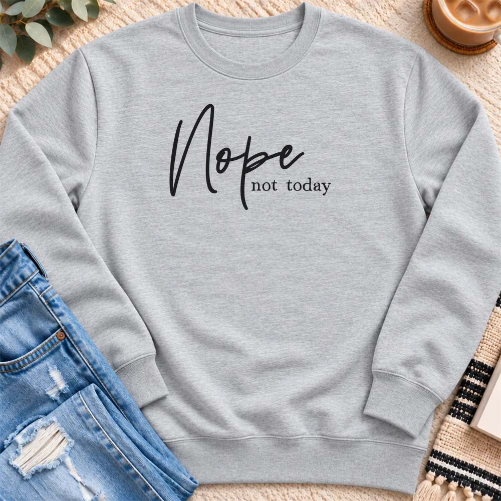 Nope Not Today Sweatshirt in Heather Grey - Quiet Chaos Co unisex mental health sweatshirt