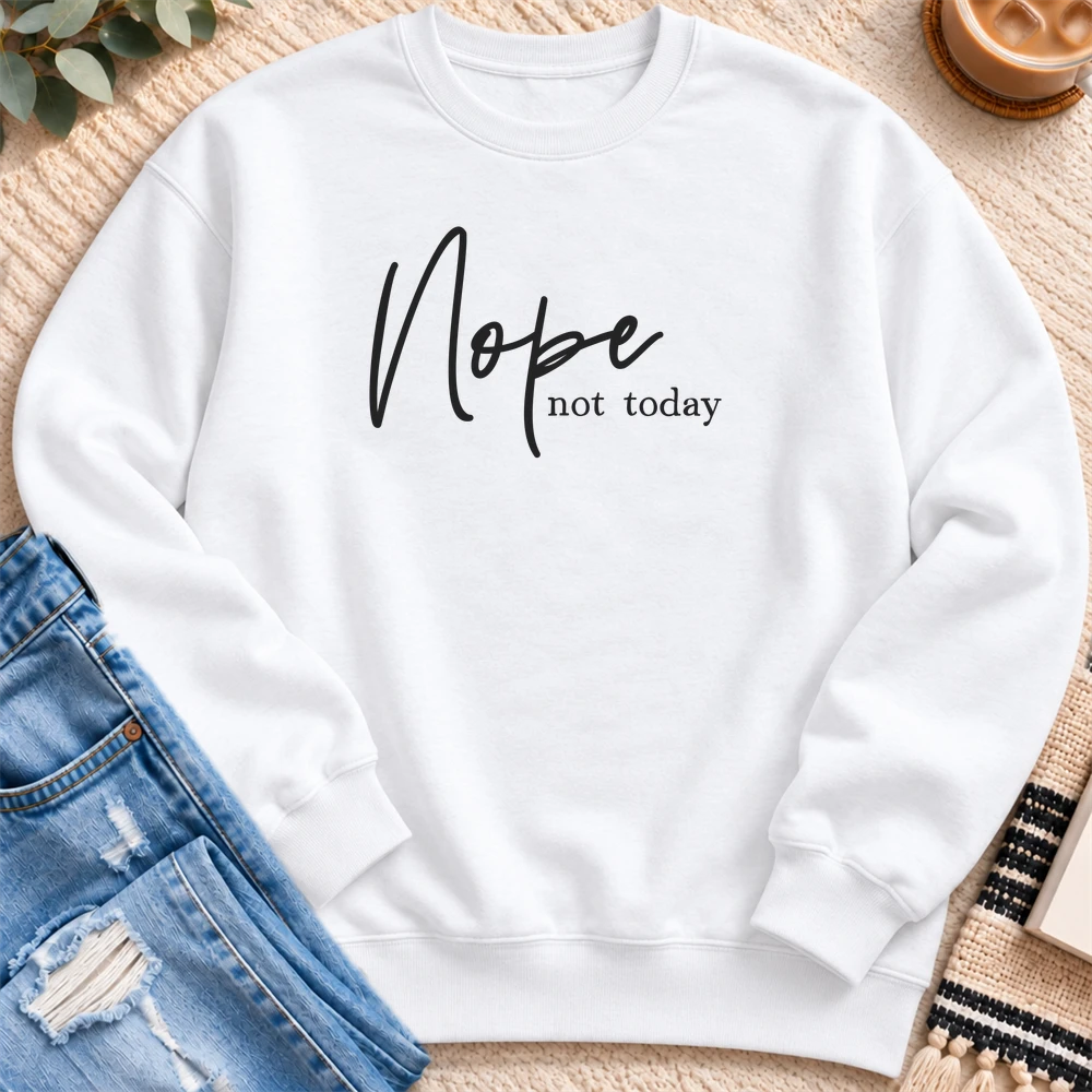 Nope Not Today Sweatshirt in White - Quiet Chaos Co unisex mental health sweatshirt