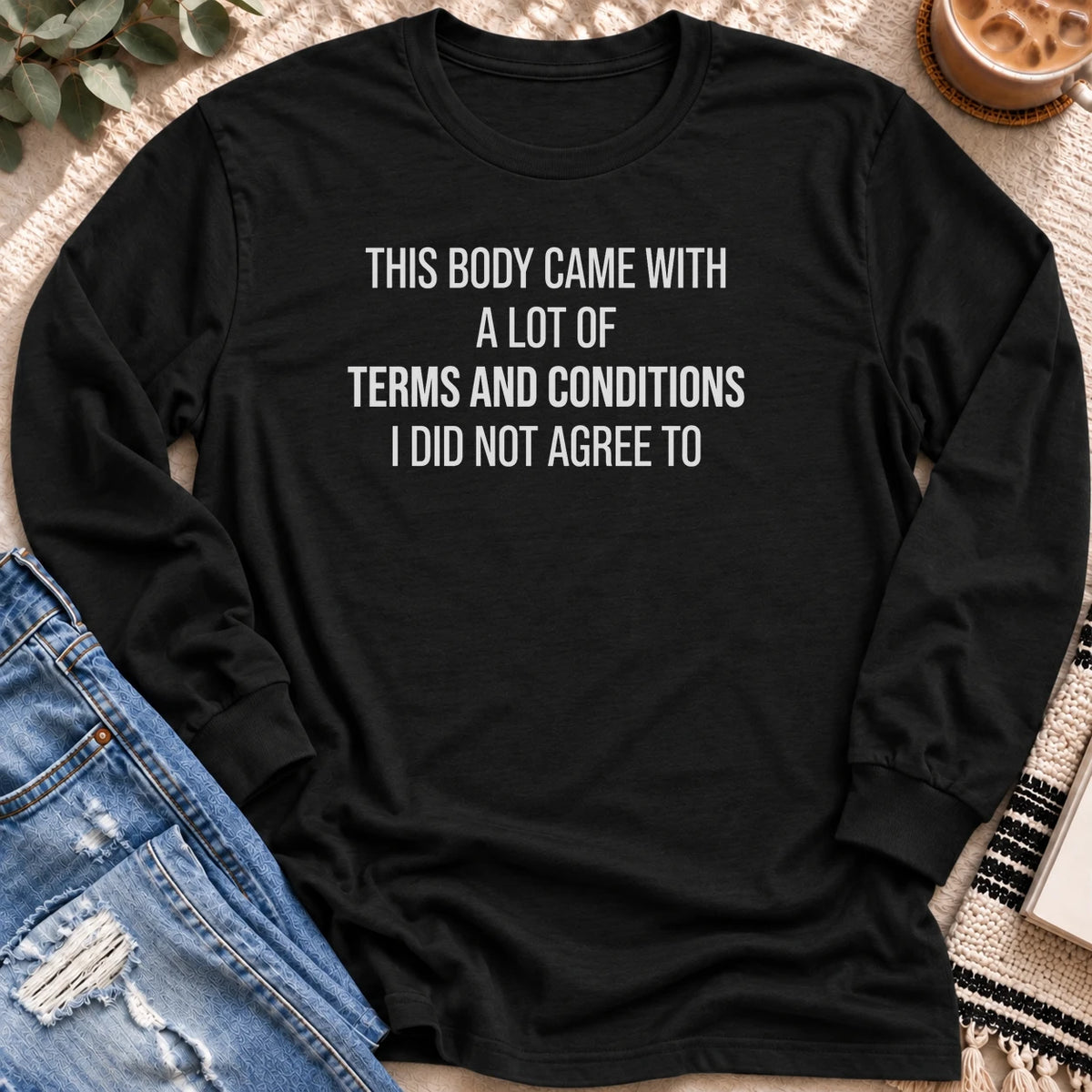 This Body Came with a lot of Terms and Conditions Long Sleeve in Black - Quiet Chaos Co unisex mental health long sleeve