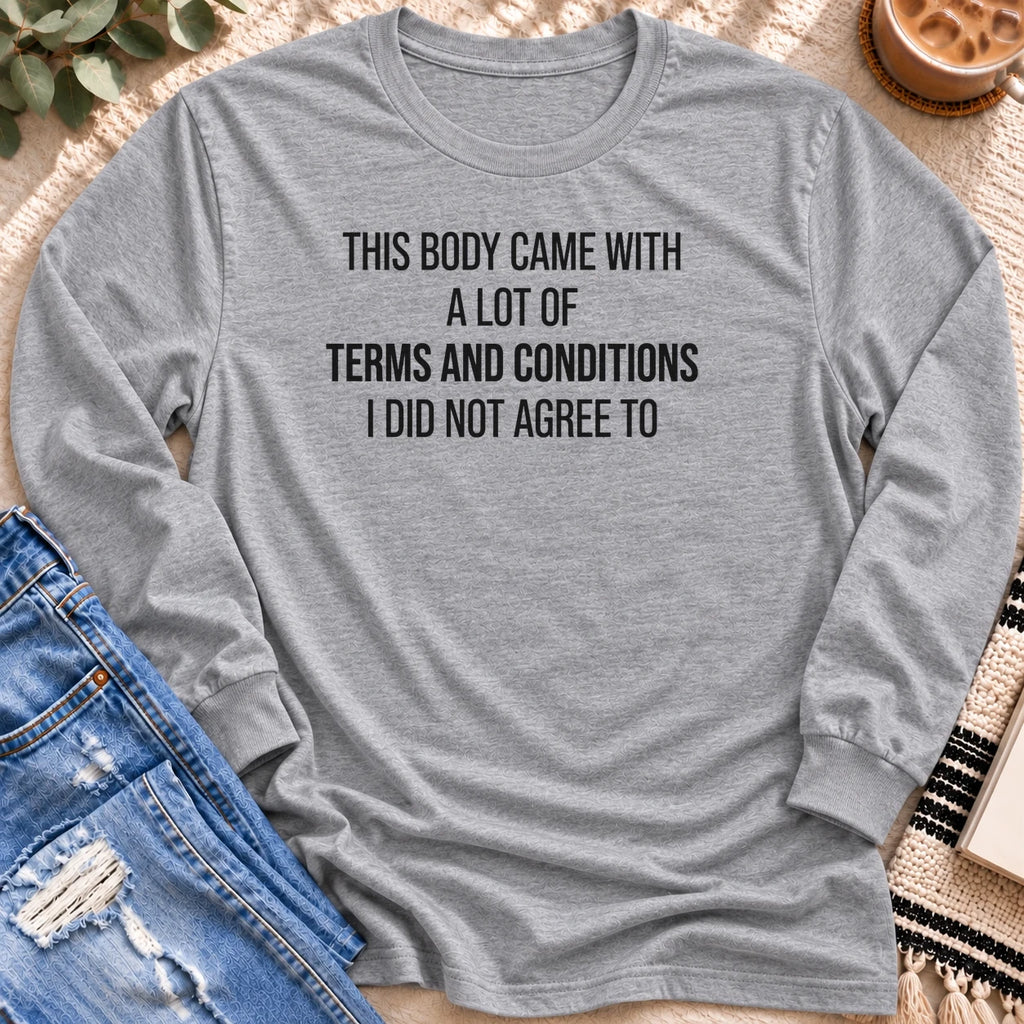 This Body Came with a lot of Terms and Conditions Long Sleeve in Sport Grey - Quiet Chaos Co unisex mental health long sleeve