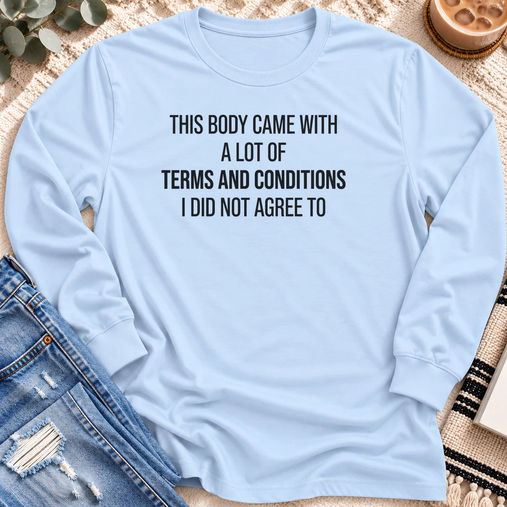 This Body Came with a lot of Terms and Conditions Long Sleeve in Light Blue - Quiet Chaos Co unisex mental health long sleeve