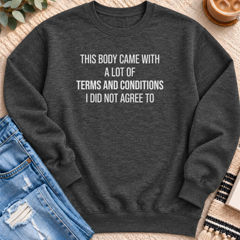 This Body Came with a lot of Terms and Conditions Sweatshirt in Charcoal Heather - Quiet Chaos Co unisex mental health sweatshirt