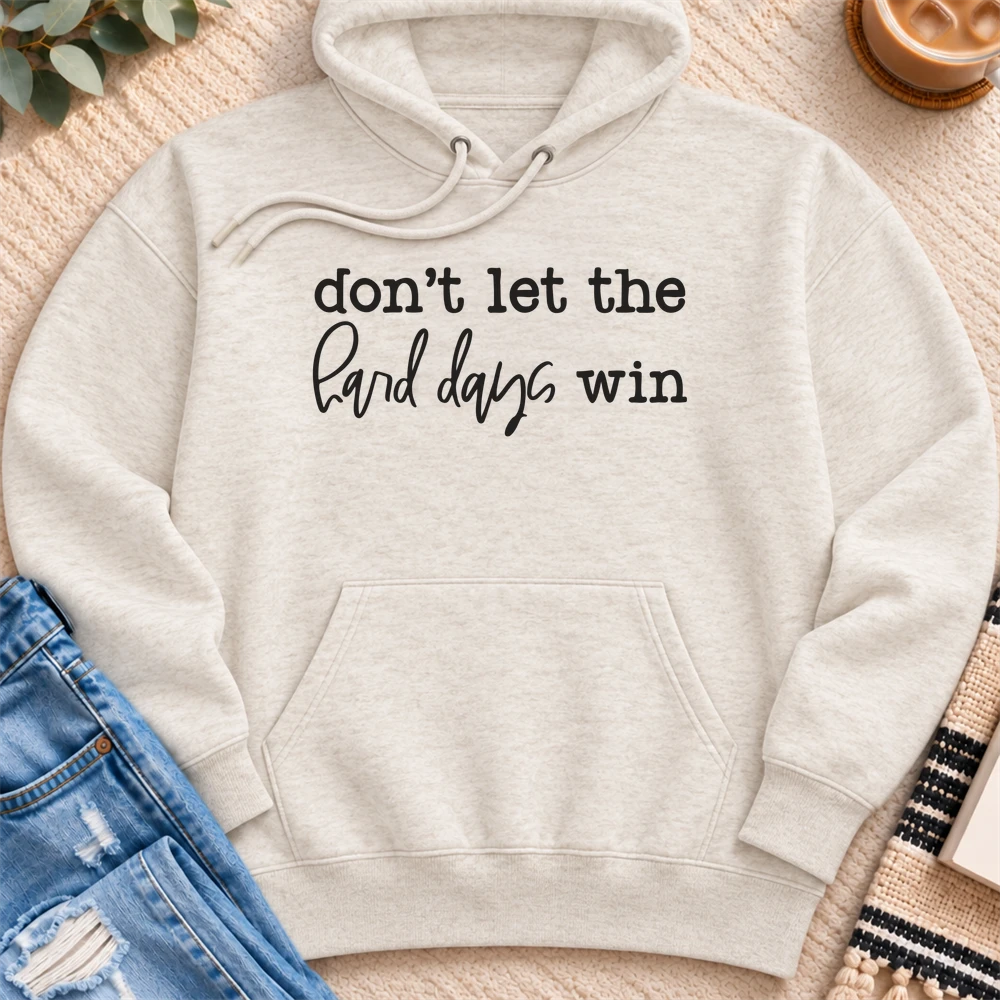 Don't Let the Hard Days Win Premium Hoodie in Oatmeal Heather - Quiet Chaos Co unisex mental health hoodie