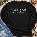 Expensive and Difficult Long Sleeve in Black - Quiet Chaos Co unisex mental health long sleeve