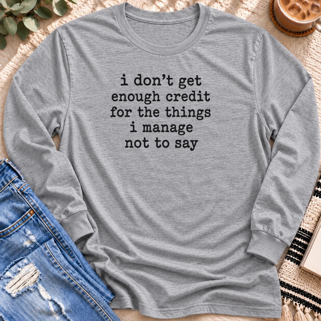 I Don't Get Enough Credit Long Sleeve in Sport Grey - Quiet Chaos Co unisex mental health long sleeve
