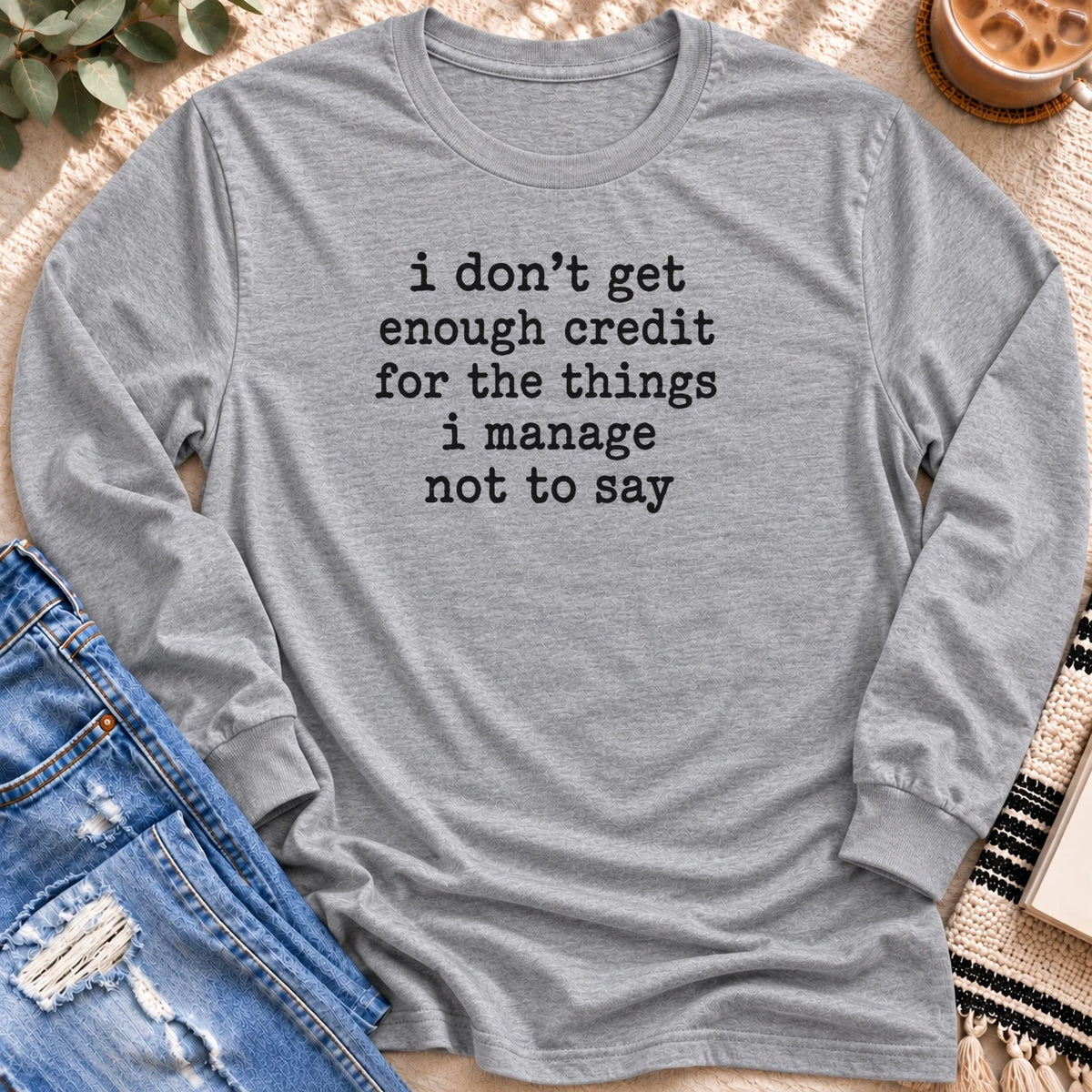 I Don't Get Enough Credit Long Sleeve in Sport Grey - Quiet Chaos Co unisex mental health long sleeve