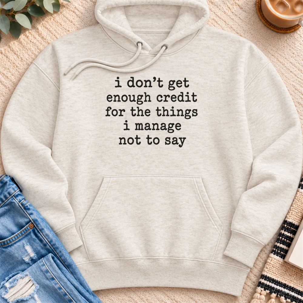 I Don't Get Enough Credit Premium Hoodie in Oatmeal Heather - Quiet Chaos Co unisex mental health hoodie