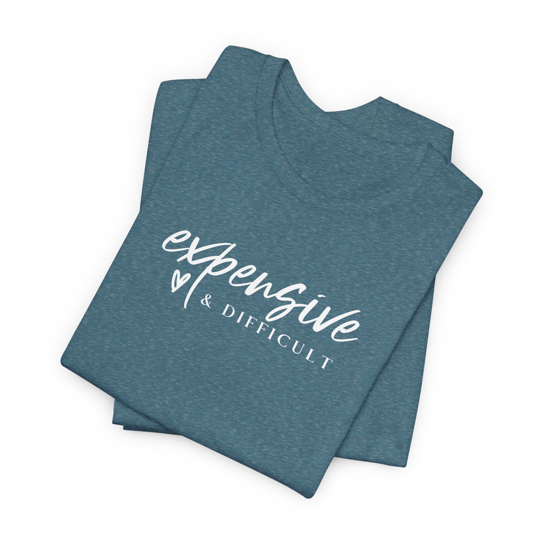 Expensive and Difficult T-Shirt