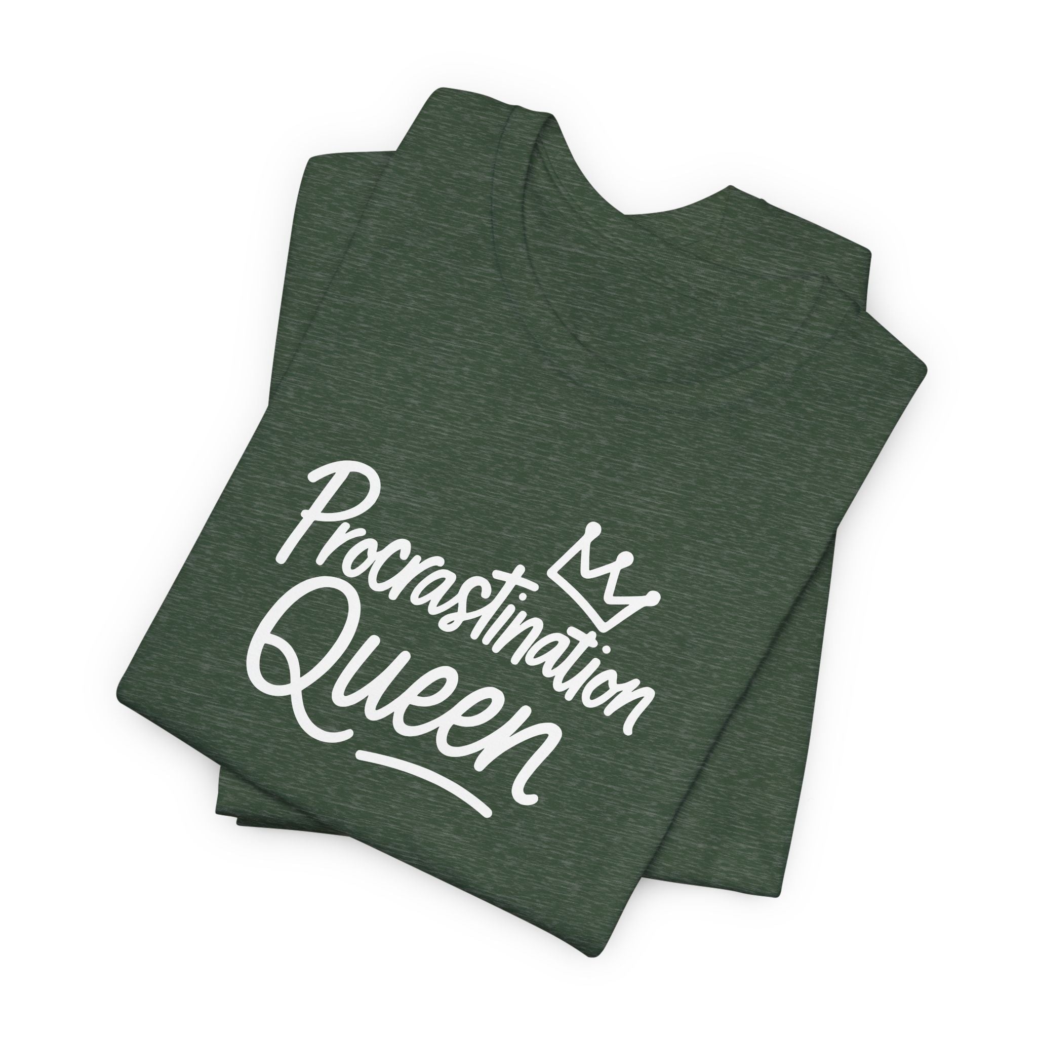 Procrastination Queen Tee