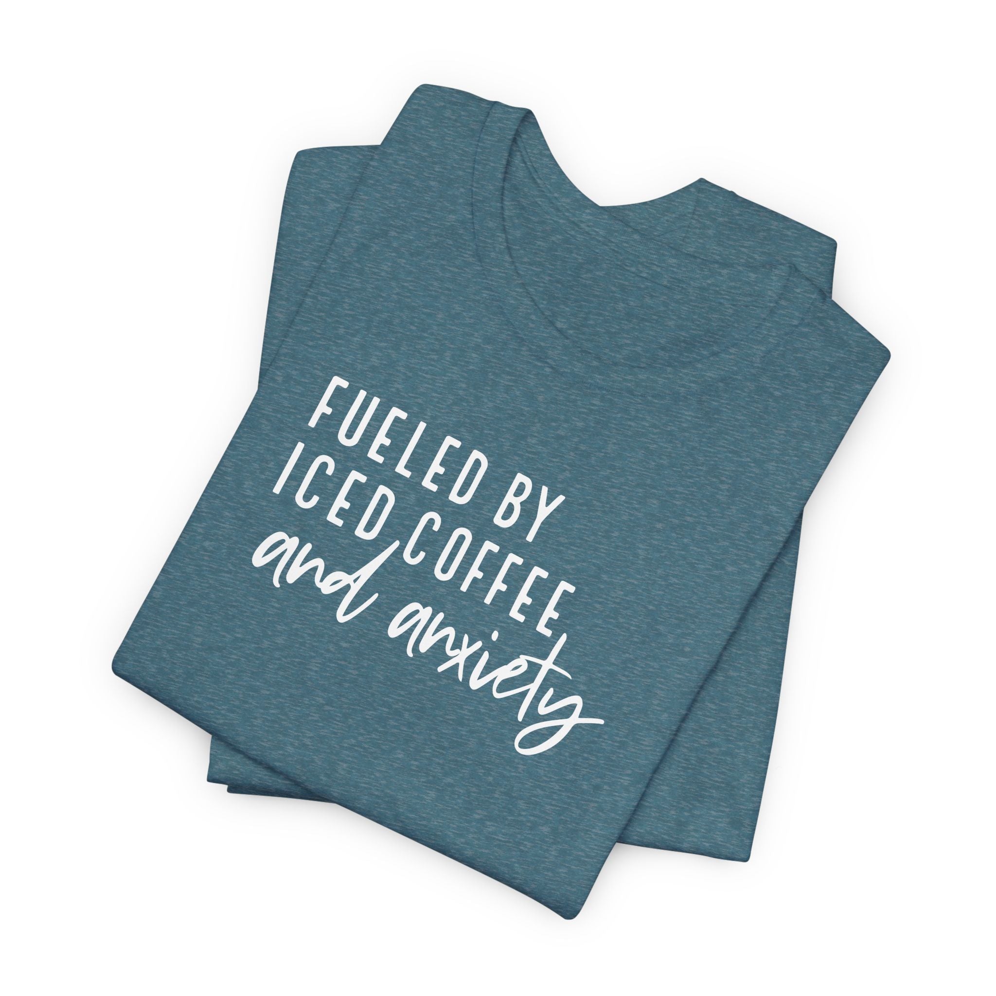 Fueled by Iced Coffee and Anxiety T-Shirt