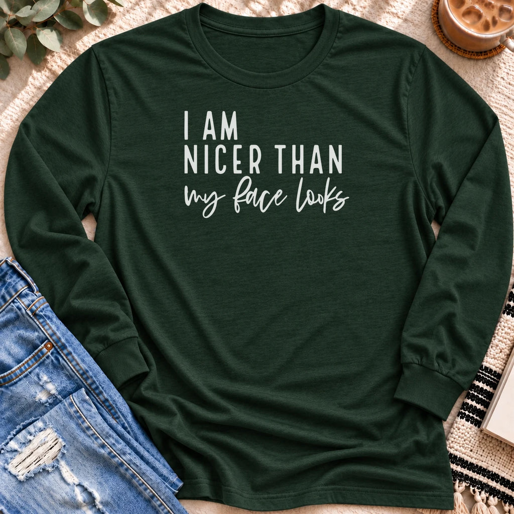 I'm Nicer Than My Face Looks Long Sleeve in Forest Green - Quiet Chaos Co unisex mental health long sleeve tee