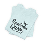 Procrastination Queen Tee