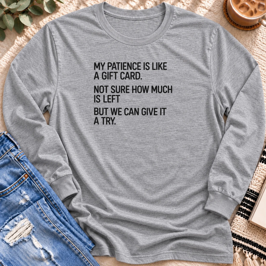 Patience Like a Gift Card Long Sleeve in Sport Grey - Quiet Chaos Co unisex mental health long sleeve tee