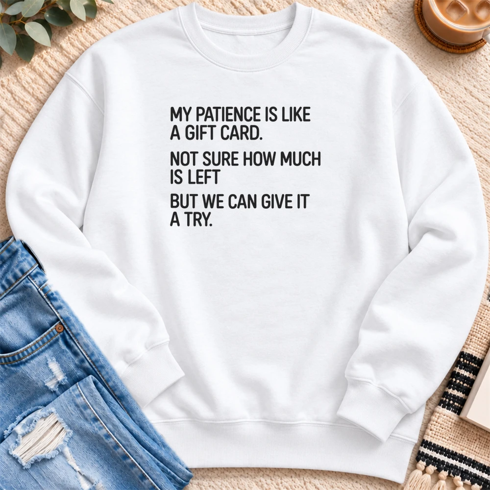 Patience Like a Gift Card Sweatshirt in White - Quiet Chaos Co unisex mental health sweatshirt