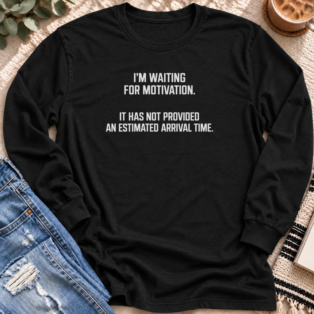 Waiting for Motivation, No Arrival Time Long Sleeve in Black - Quiet Chaos Co unisex mental health long sleeve tee