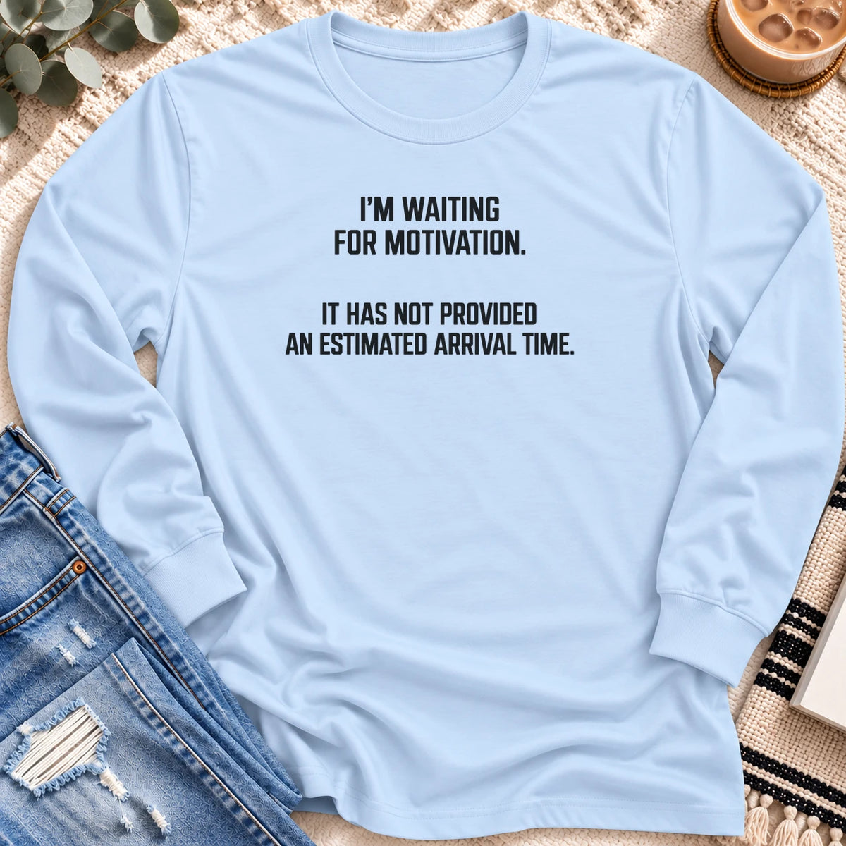 Waiting for Motivation, No Arrival Time Long Sleeve in Light Blue - Quiet Chaos Co unisex mental health long sleeve tee