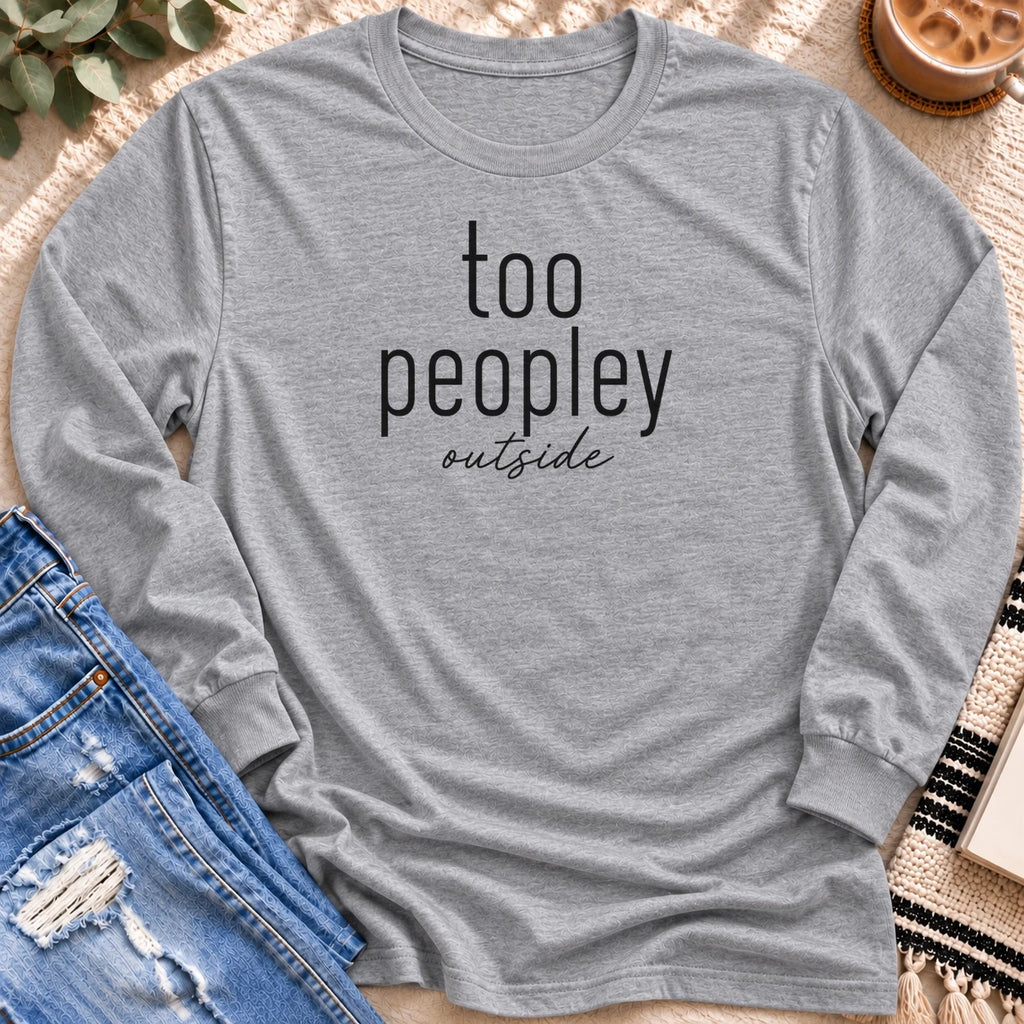 Too Peopley Outside Long Sleeve in Sport Grey - Quiet Chaos Co unisex mental health long sleeve tee