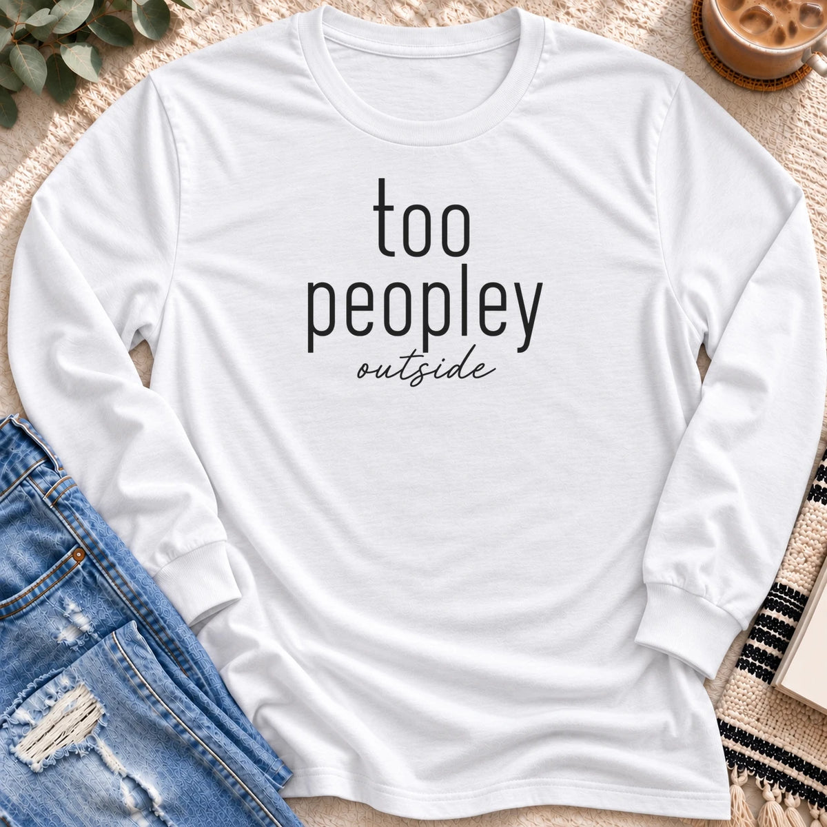 Too Peopley Outside Long Sleeve in White - Quiet Chaos Co unisex mental health long sleeve tee