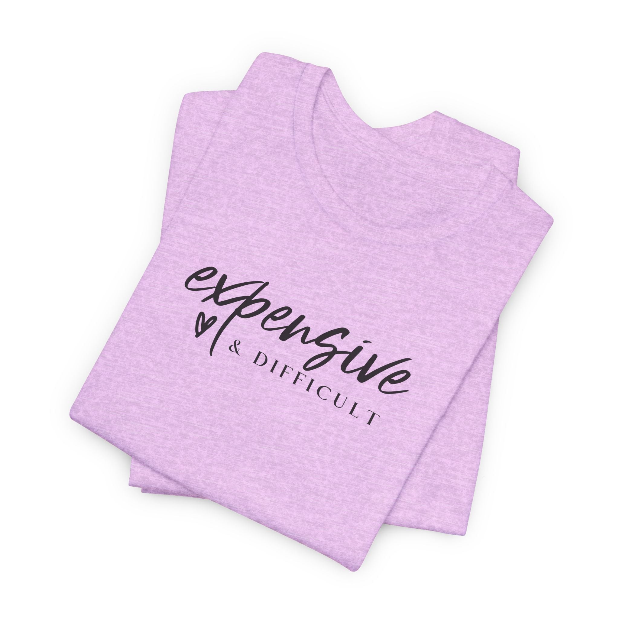 Expensive and Difficult T-Shirt