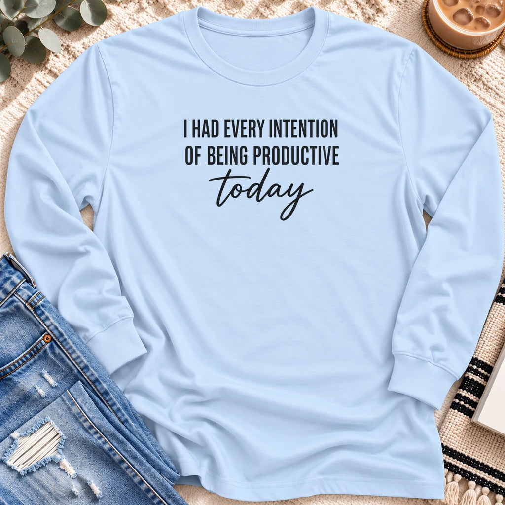 Had Every Intention of Being Productive Long Sleeve in Light Blue - Quiet Chaos Co unisex mental health long sleeve tee