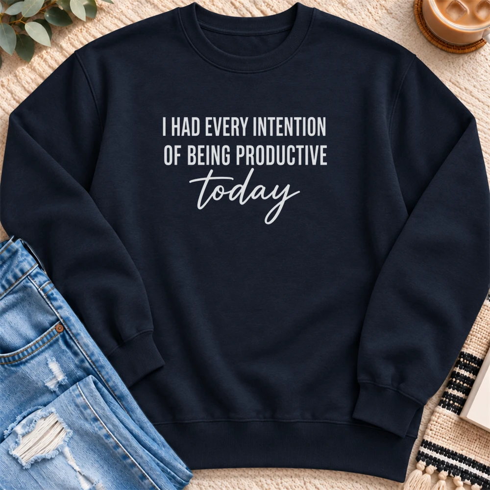 Had Every Intention of Being Productive Sweatshirt in Navy - Quiet Chaos Co unisex mental health sweatshirt