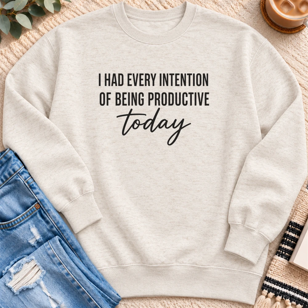 Had Every Intention of Being Productive Sweatshirt in Oatmeal Heather - Quiet Chaos Co unisex mental health sweatshirt
