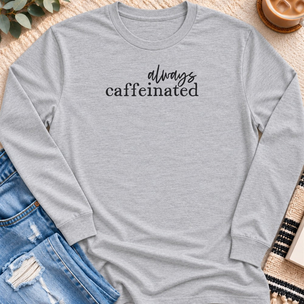 Always Caffeinated Long Sleeve in Sport Grey - Quiet Chaos Co unisex mental health long sleeve tee