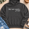 My Last Nerve Just Quit Premium Hoodie in Charcoal Heather - Quiet Chaos Co unisex mental health hoodie