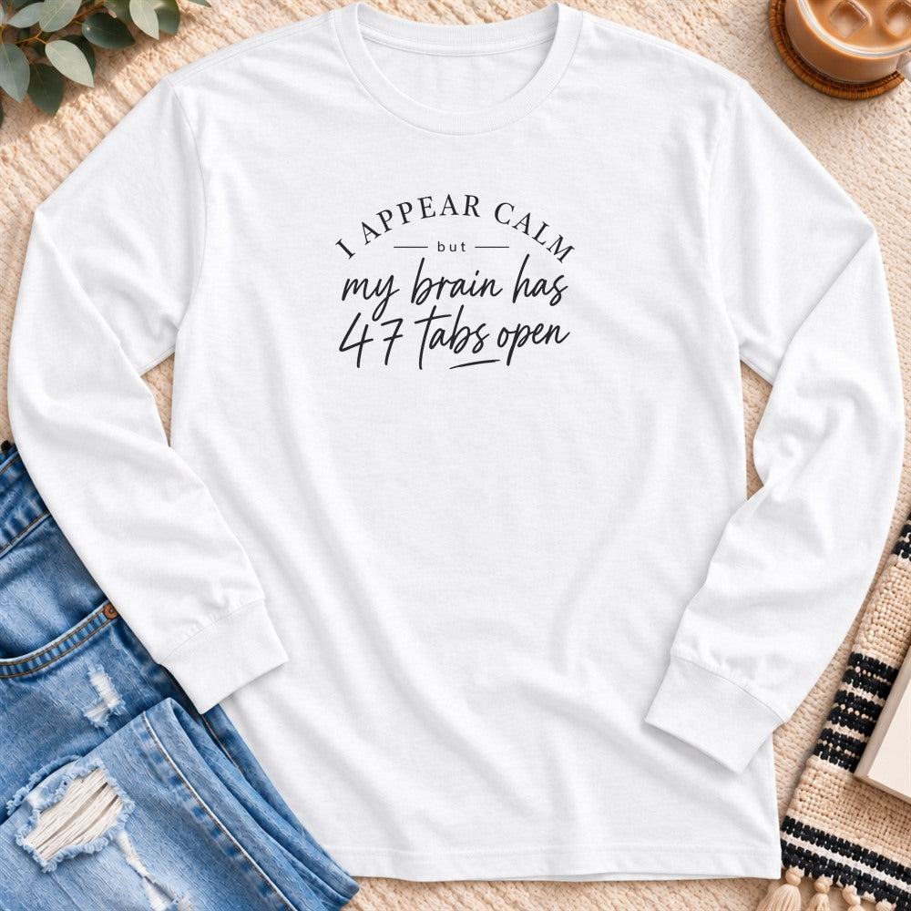 I Appear Calm Long Sleeve in White - Quiet Chaos Co unisex mental health long sleeve tee