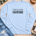 Please Stop Testing Me Long Sleeve in Light Blue - Quiet Chaos Co unisex mental health long sleeve tee