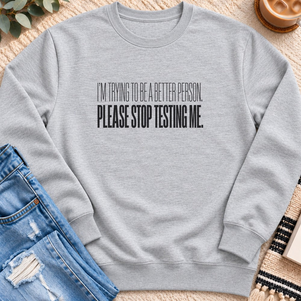 Please Stop Testing Me Sweatshirt in Heather Grey - Quiet Chaos Co unisex mental health sweatshirt