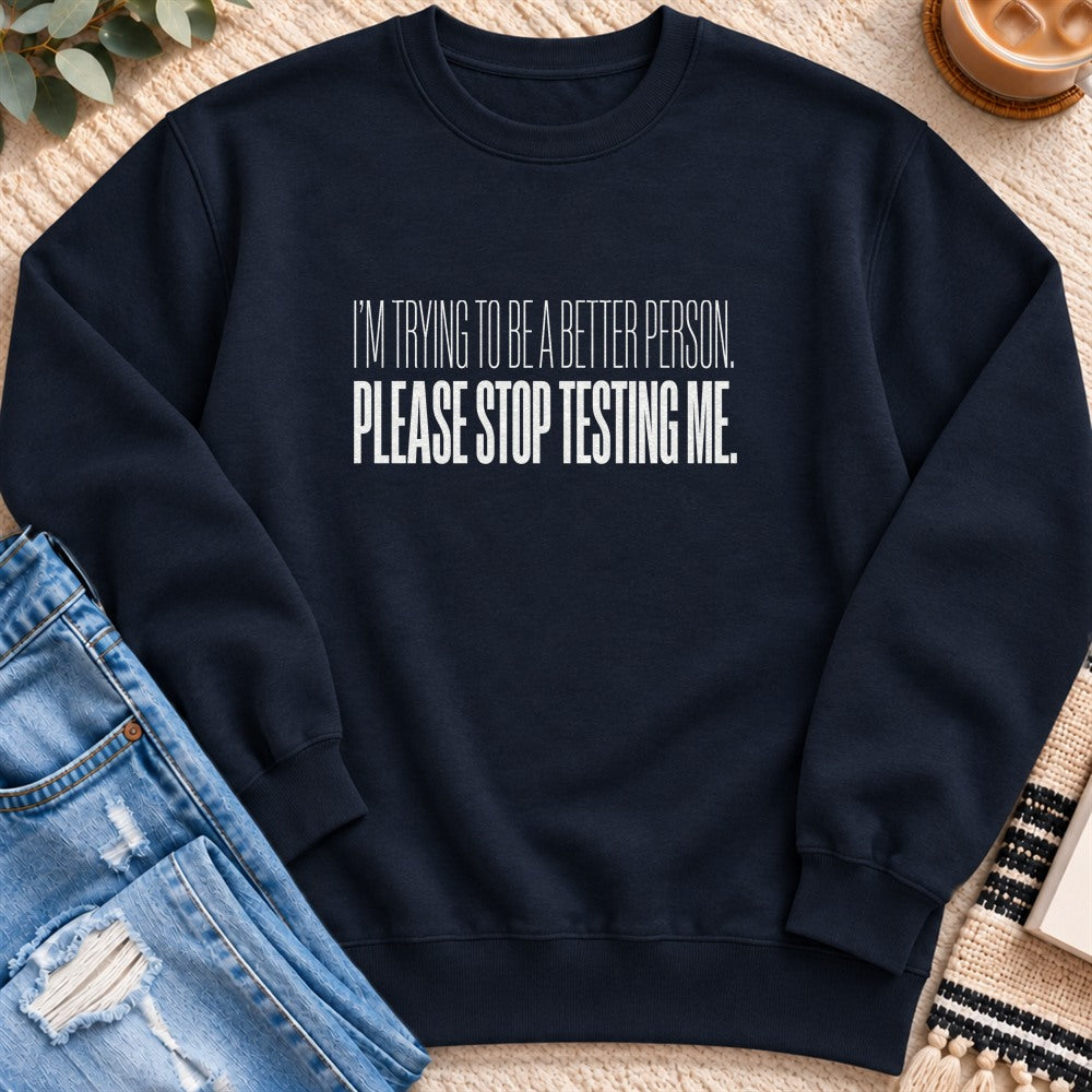 Please Stop Testing Me Sweatshirt in Navy - Quiet Chaos Co unisex mental health sweatshirt