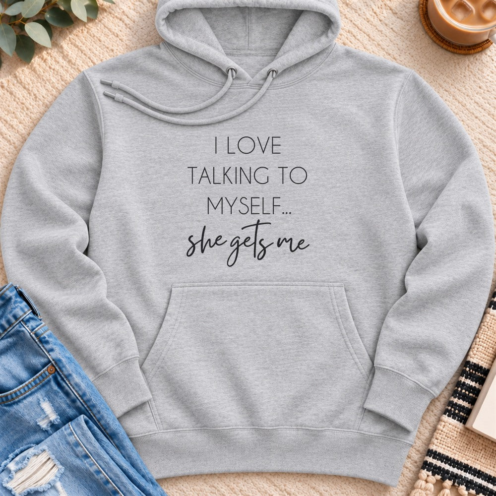 I Love Talking to Myself, She Gets Me Premium Hoodie in Heather Grey - Quiet Chaos Co unisex mental health hoodie