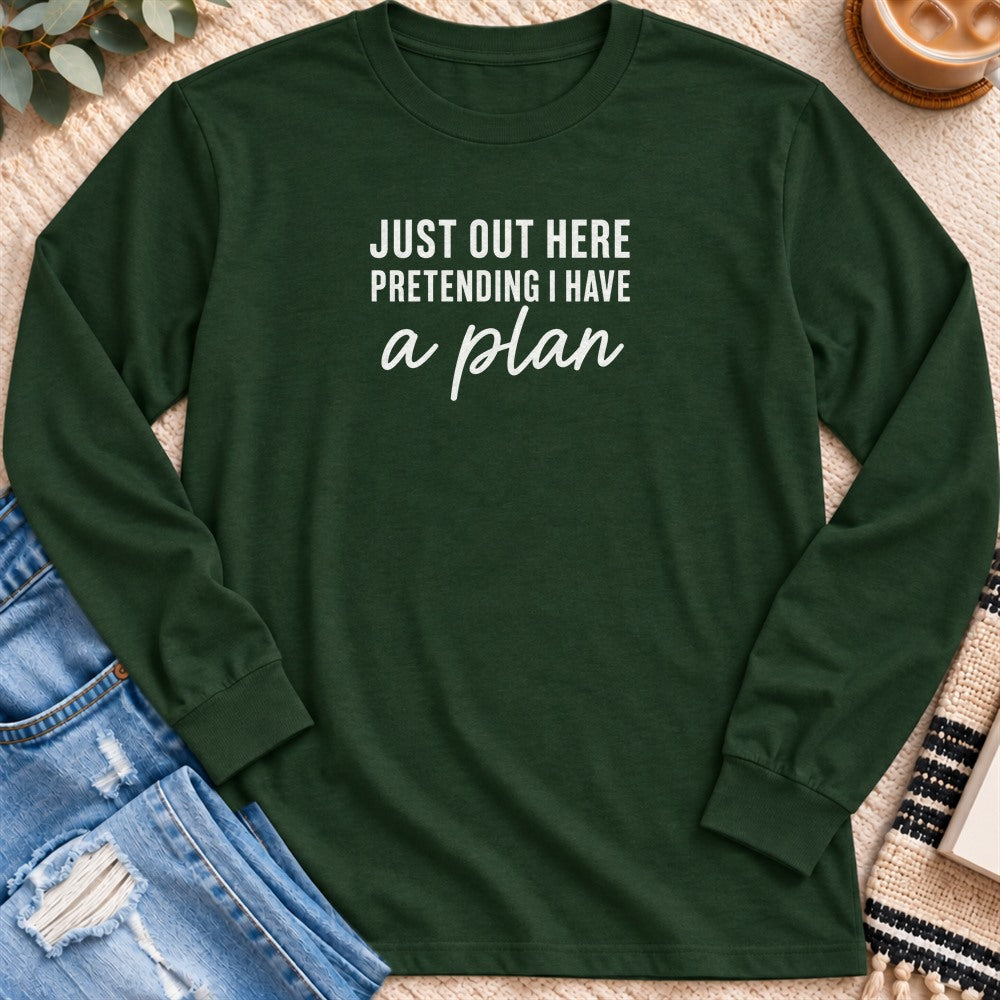 Just Pretending I Have a Plan Long Sleeve in Forest Green - Quiet Chaos Co unisex mental health long sleeve tee