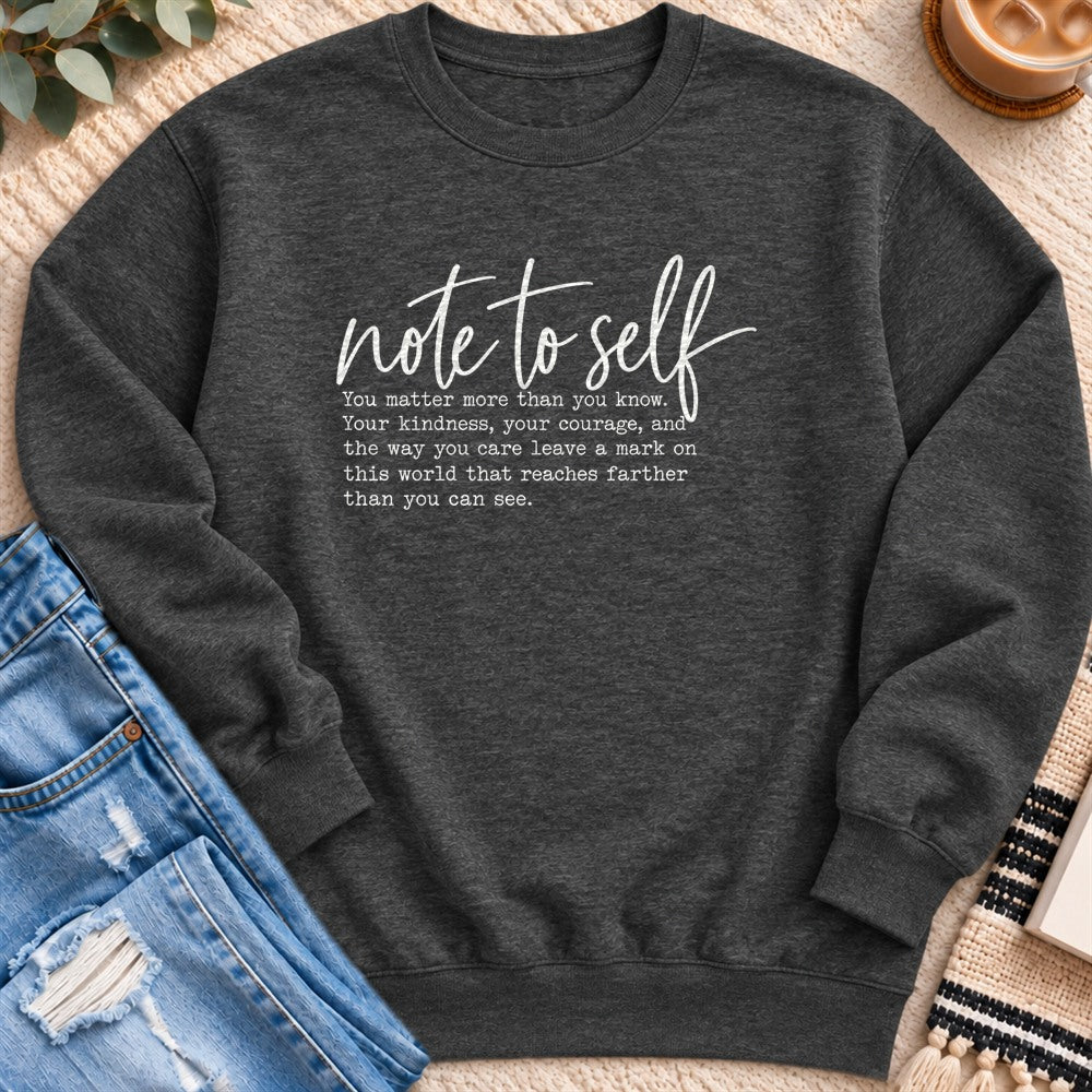 Note to Self, You Matter More Than You Know Sweatshirt in Charcoal Heather - Quiet Chaos Co unisex mental health sweatshirt