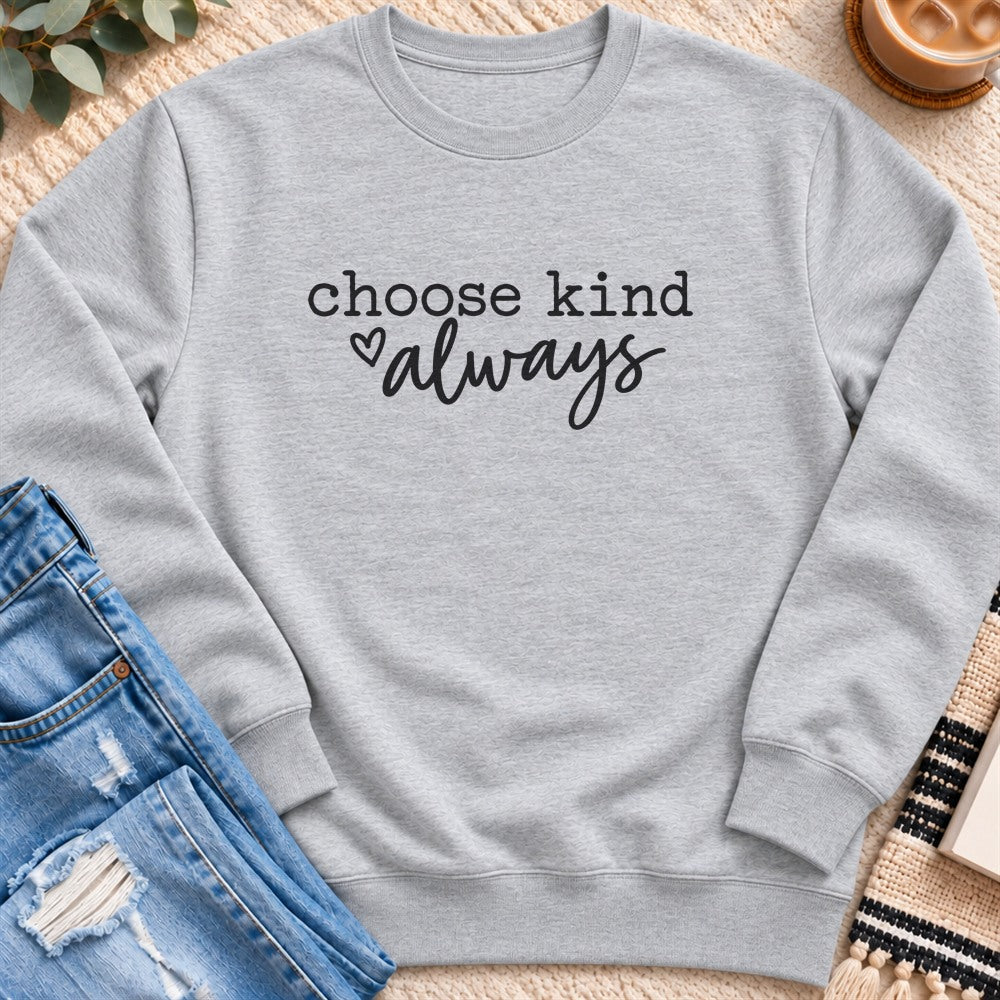 Choose Kind Always Sweatshirt in Heather Grey - Quiet Chaos Co unisex mental health sweatshirt