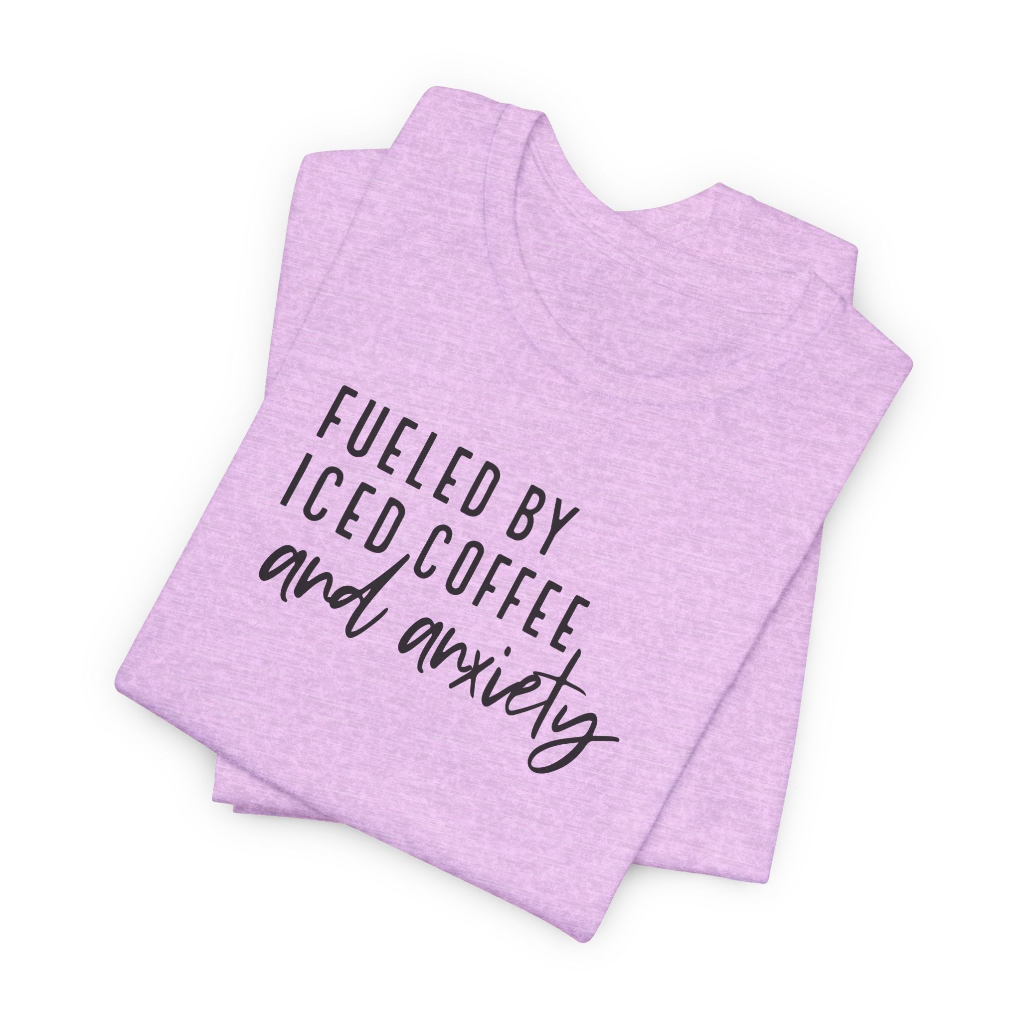 Fueled by Iced Coffee and Anxiety T-Shirt