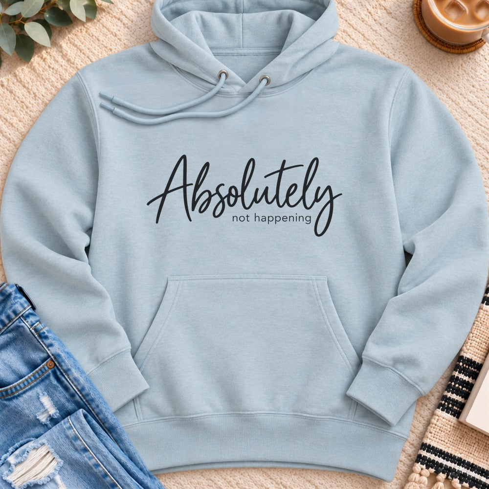 Absolutely Not Happening Premium Hoodie in Blue Mist - Quiet Chaos Co unisex mental health hoodie