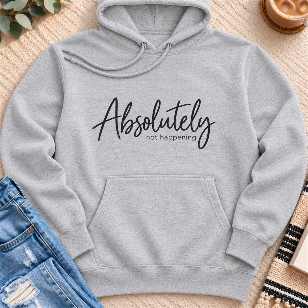 Absolutely Not Happening Premium Hoodie in Heather Grey - Quiet Chaos Co unisex mental health hoodie
