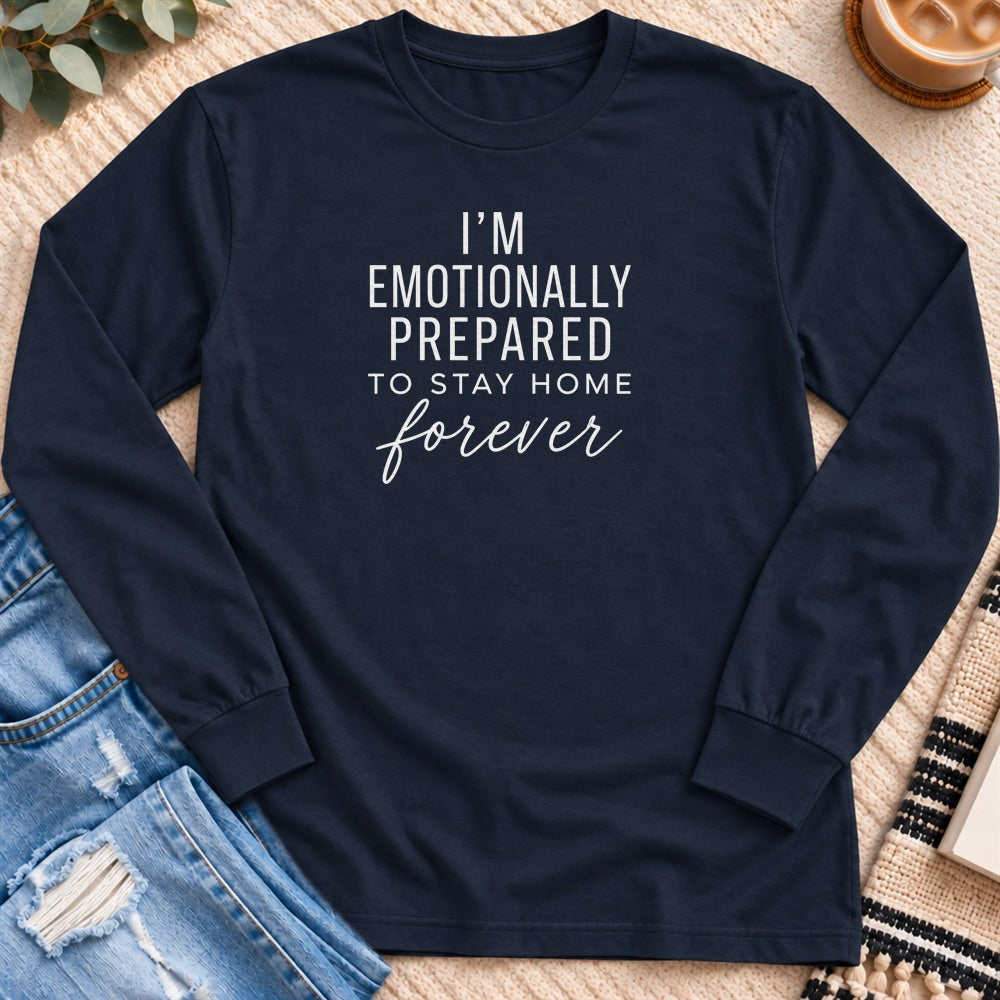 Emotionally Prepared to Stay Home Forever Long Sleeve in Navy - Quiet Chaos Co unisex mental health long sleeve tee