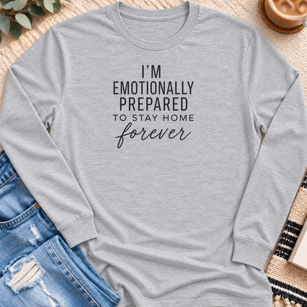 Emotionally Prepared to Stay Home Forever Long Sleeve in Sport Grey - Quiet Chaos Co unisex mental health long sleeve tee