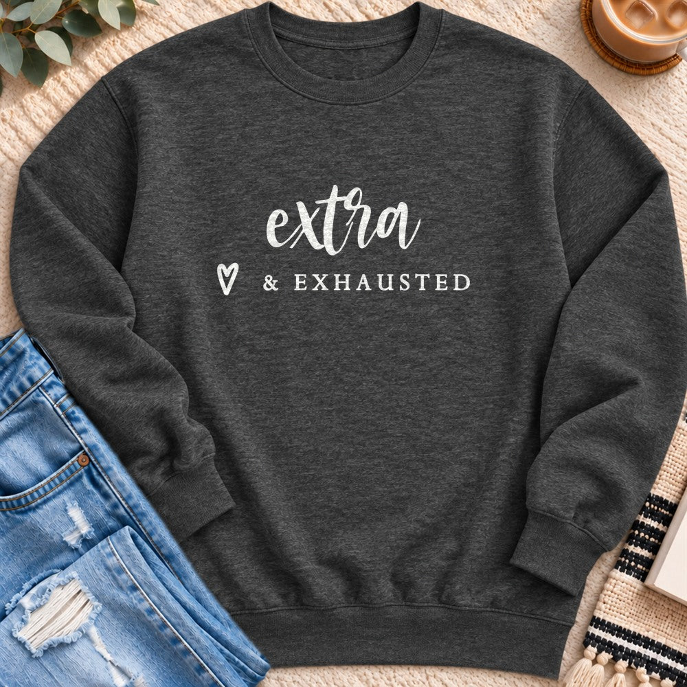 Extra & Exhausted Sweatshirt in Charcoal Heather - Quiet Chaos Co unisex mental health sweatshirt