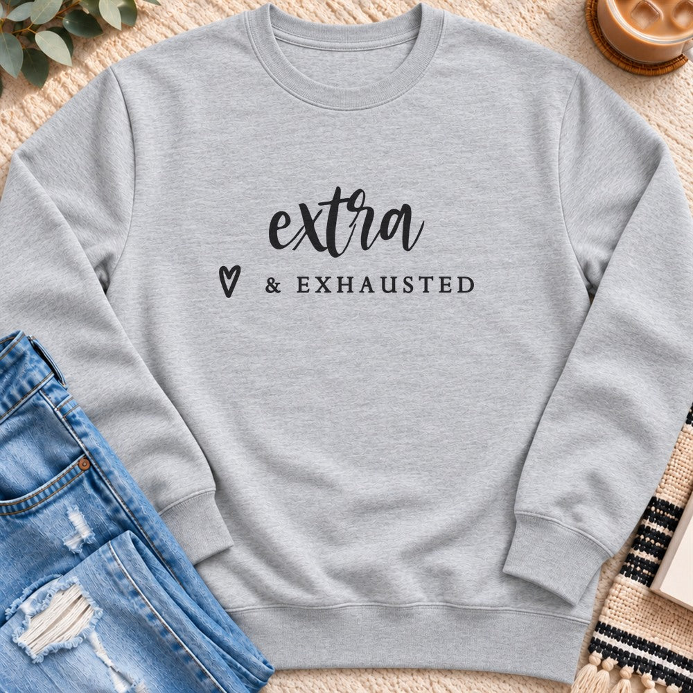 Extra & Exhausted Sweatshirt in Heather Grey - Quiet Chaos Co unisex mental health sweatshirt