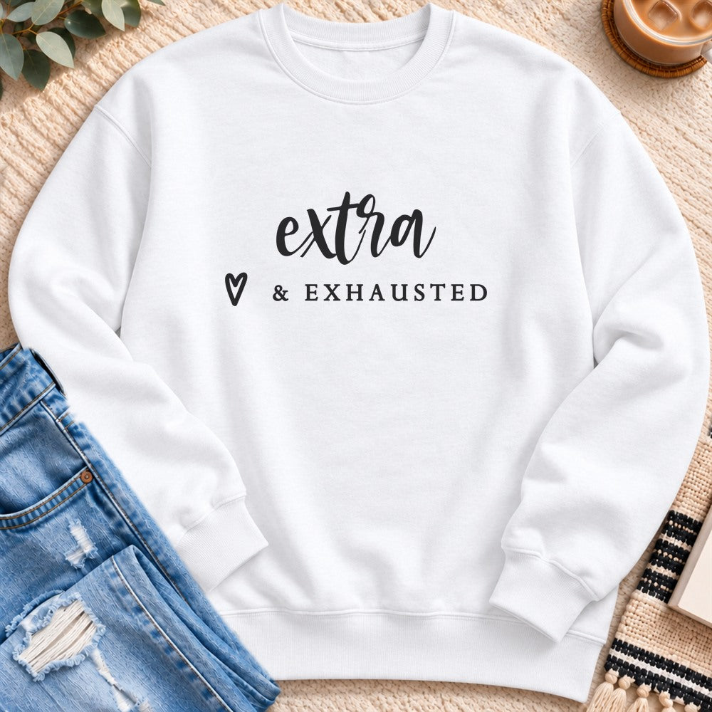 Extra & Exhausted Sweatshirt in White - Quiet Chaos Co unisex mental health sweatshirt